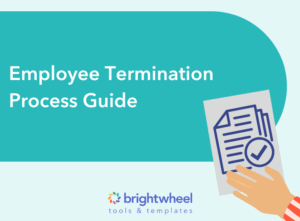 Employee Termination Process Guide - brightwheel